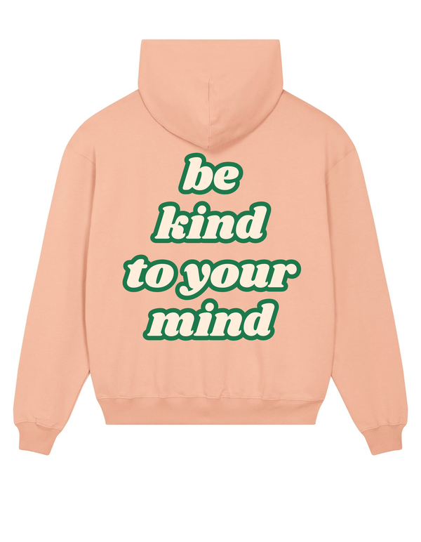 Loungewear Be Kind To Your Mind Organic Unisex Hoodie
