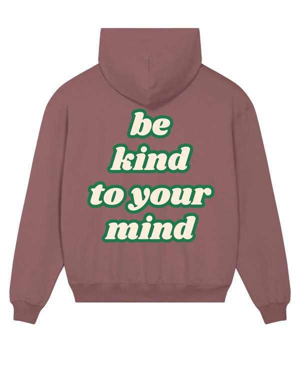 Loungewear Be Kind To Your Mind Organic Unisex Hoodie