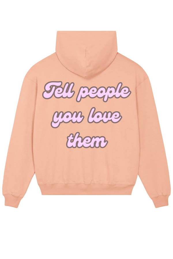 Loungewear Tell People You Love Them Organic Unisex Hoodie