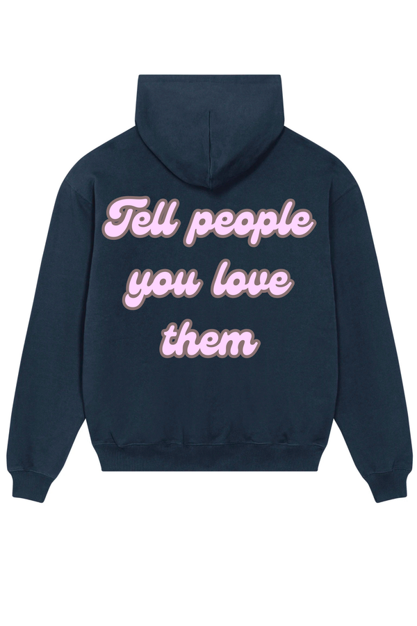 Loungewear Tell People You Love Them Organic Unisex Hoodie