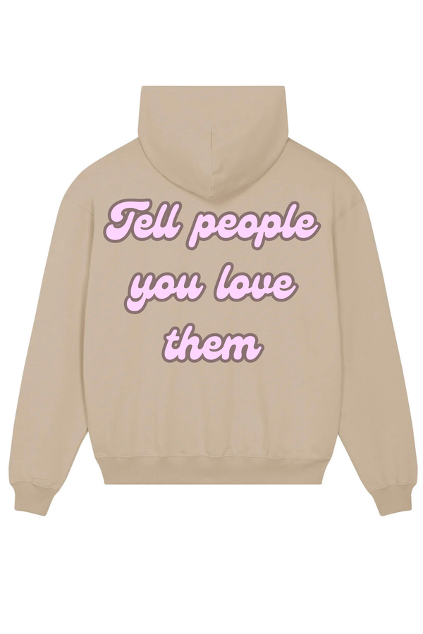 Loungewear Tell People You Love Them Organic Unisex Hoodie